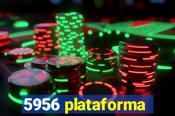 5956 plataforma